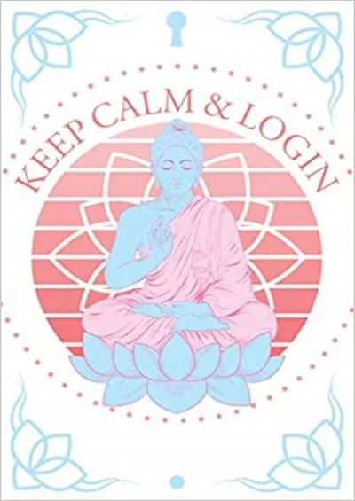 (BOOK)-KEEP CALM & LOGIN Internet Password Logbook and Organizer with Alphabetical Tabs - Online Login Information Keeper and Journal for Input of Website User Name Password and Notes - Zen Buddha Cover