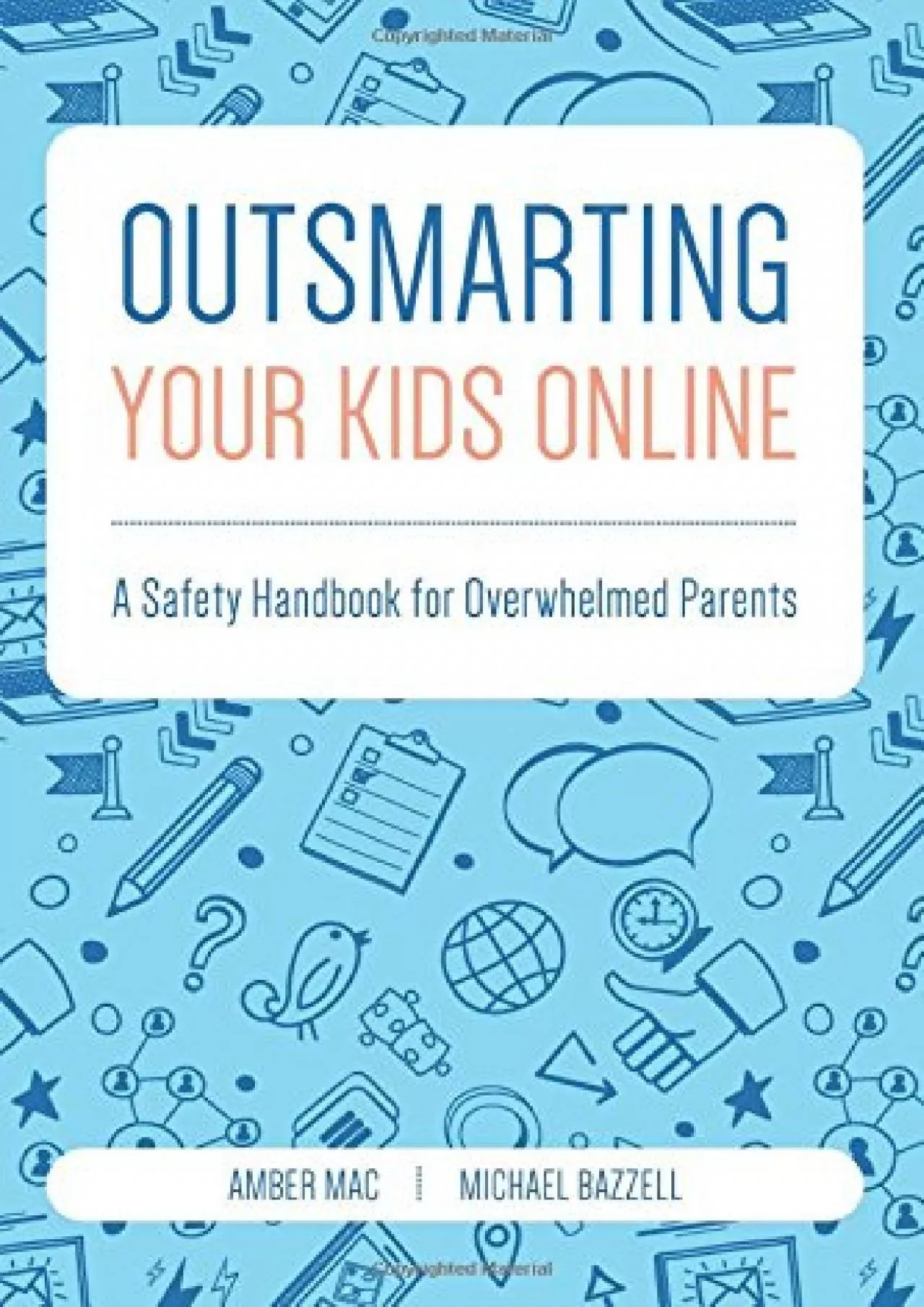 PDF-[PDF]-Outsmarting Your Kids Online: A Safety Handbook for Overwhelmed Parents