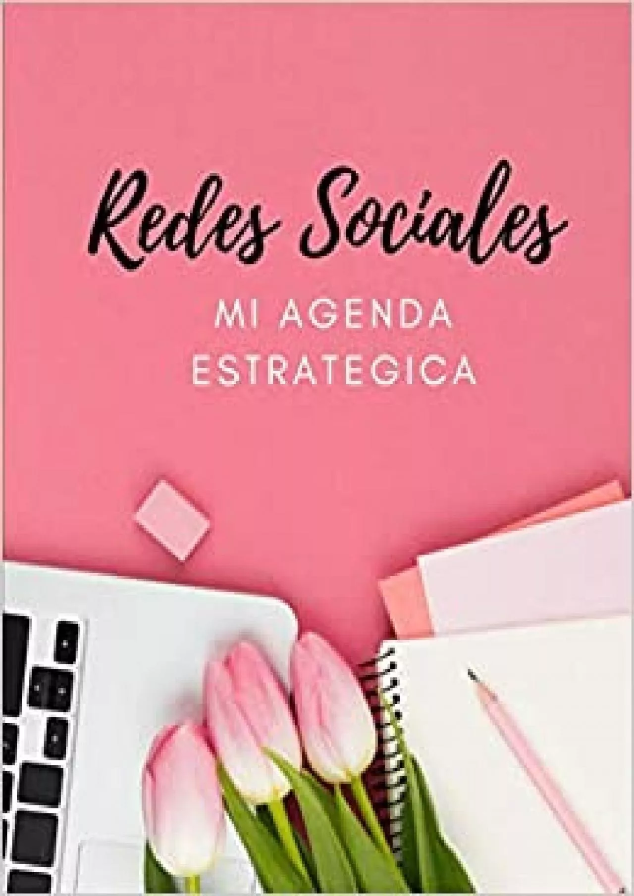 PDF-(READ)-Redes Sociales Mi Agenda Estrategica Publicaciones Objetivos y Calendario de Contenidos