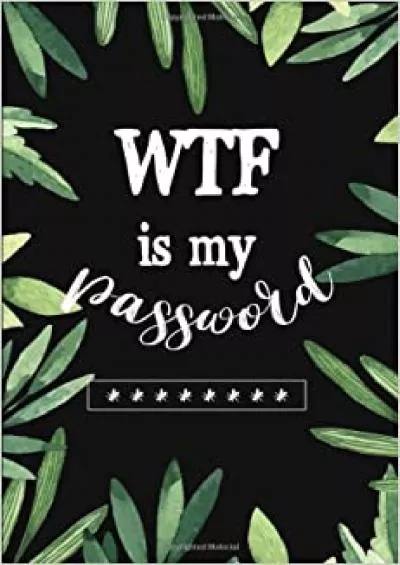 (BOOK)-WTF Is My Password Password Book Log Book Alphabetical Pocket Size Black Cover
