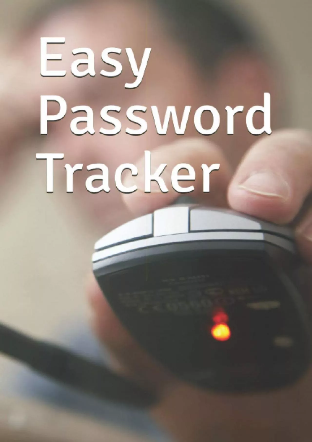 [READING BOOK]-Easy Password Tracker: Password Book Log Book, Address Books For Passwords,