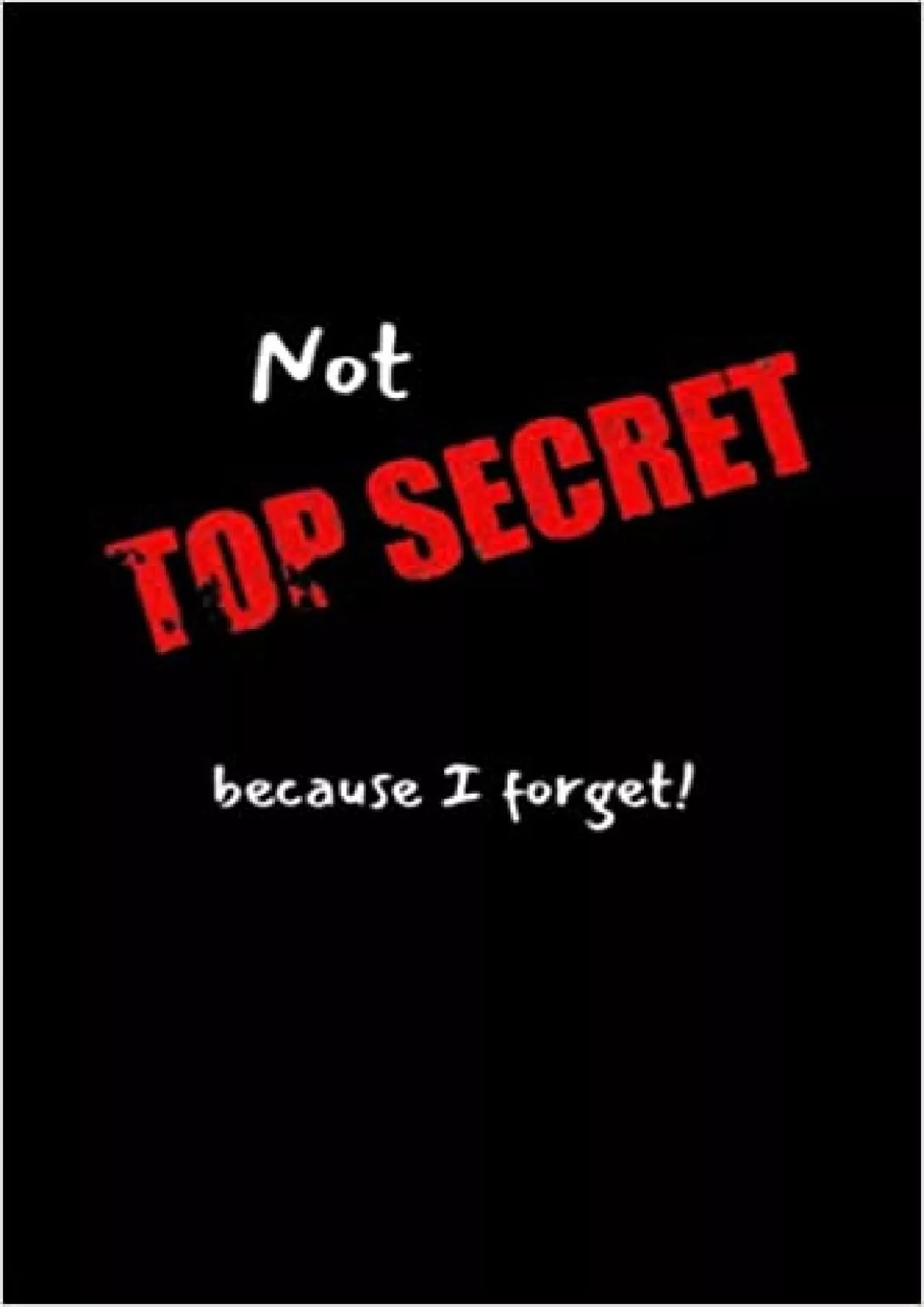 (READ)-Top Secret Not ‘Because I Forget’ My Password Internet Address & Password Log