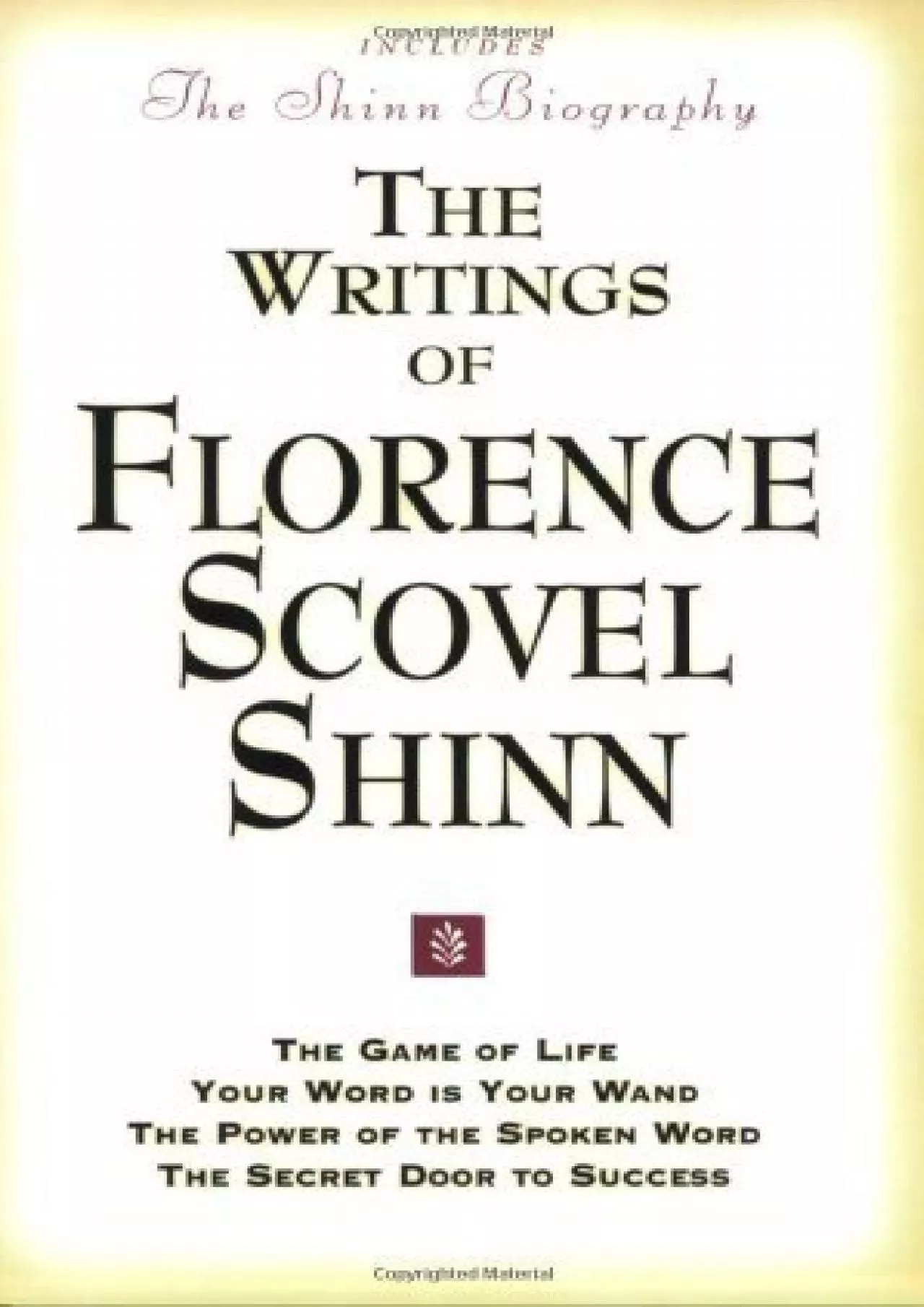 (READ)-The Writings of Florence Scovel Shinn (Includes The Shinn Biography) The Game of