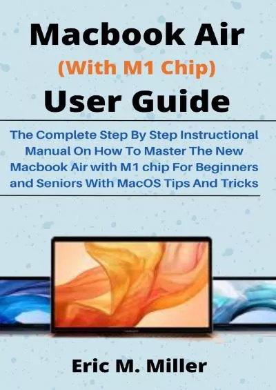 (BOOS)-Macbook Air (With M1 Chip) User Guide The Complete Step By Step Instructional Manual