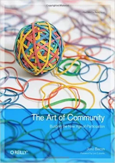 (EBOOK)-The Art of Community Building the New Age of Participation (Theory in Practice)