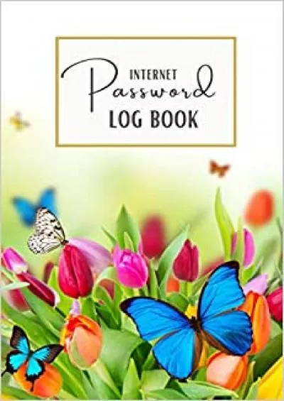 (DOWNLOAD)-Internet Password Log Book | Garden Butterfly Email Address Username and Password Organizer Notebook with Alphabetical Easy Reference Sections