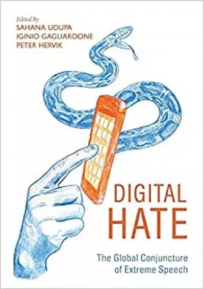 (EBOOK)-Digital Hate The Global Conjuncture of Extreme Speech