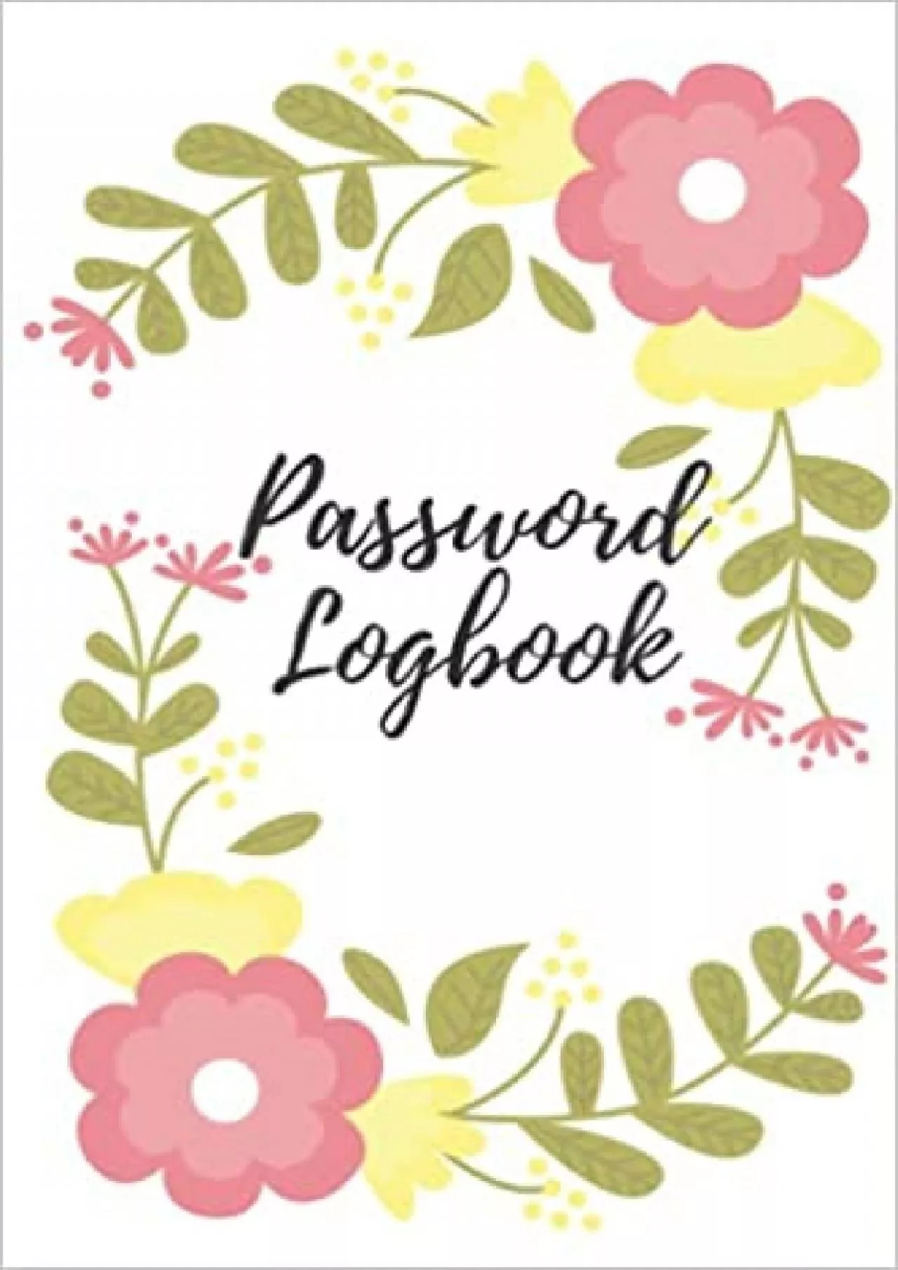 PDF-(DOWNLOAD)-PASSWORD LOGBOOK 6x9 Website/Internet Address and Password Organizer Logbook