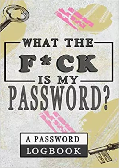 (READ)-WTF Is My Password Internet Password Logbook password log book and internet password organizer alphabetical password book Logbook To Protect   notebook password book small 85” x 11\'\'