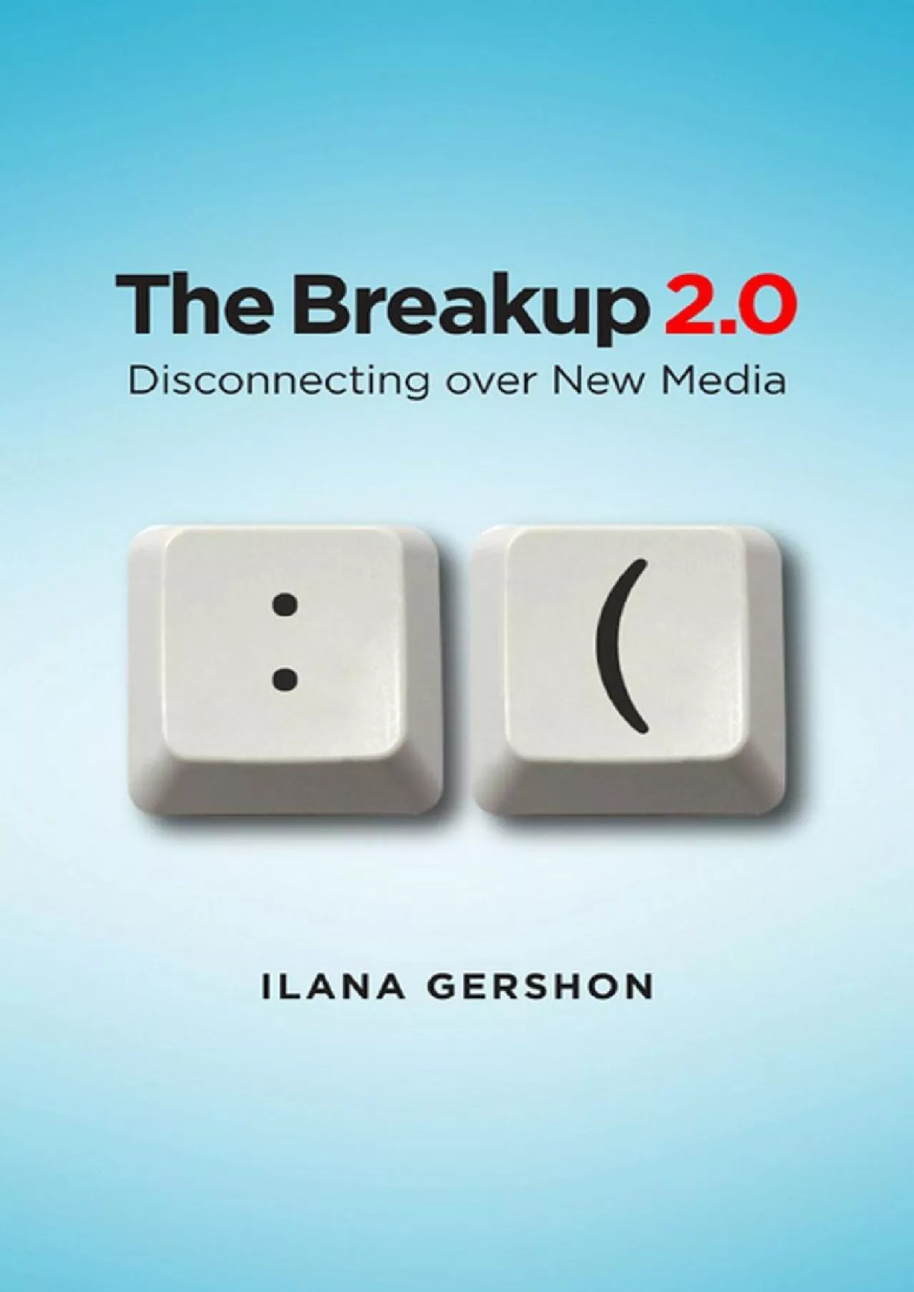 (DOWNLOAD)-The Breakup 20 Disconnecting over New Media