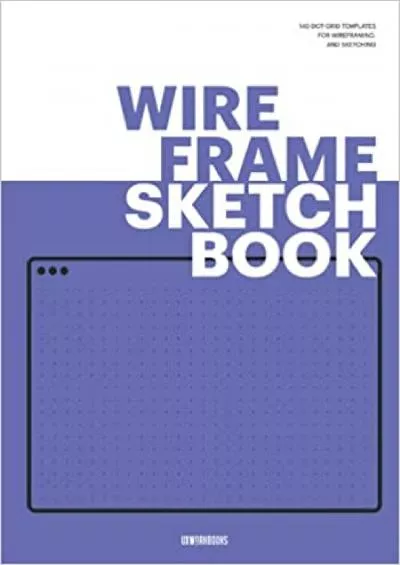 (EBOOK)-Wireframe Sketchbook UX Notebook for Wireframing and Prototyping using a Web Design