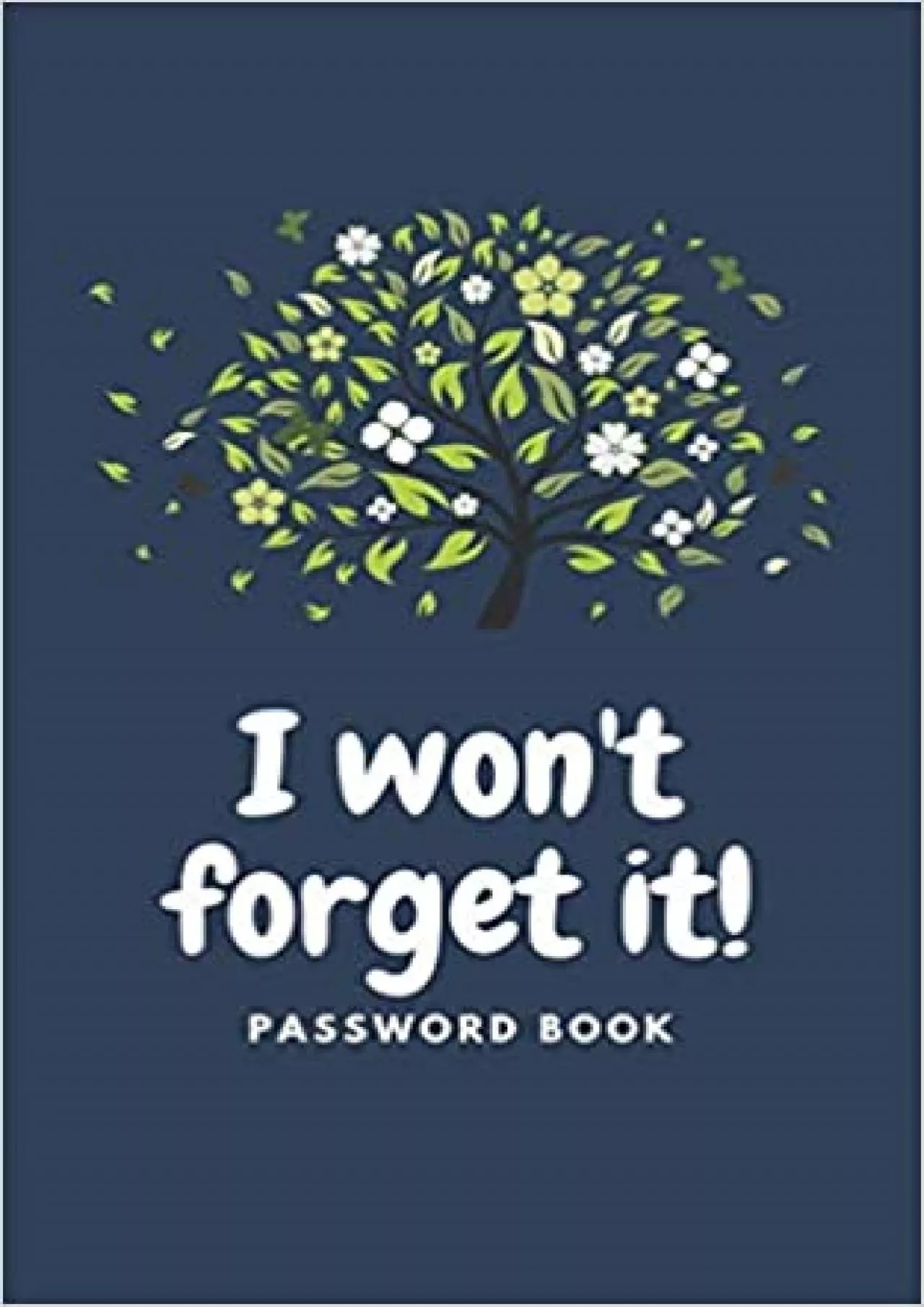 (READ)-I won\'t forget it! password book The Personal Internet Address & Password organizer