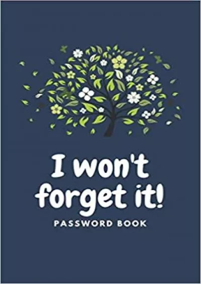 (READ)-I won\'t forget it! password book The Personal Internet Address & Password organizer notebook