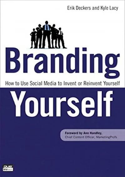 (BOOK)-Branding Yourself How to Use Social Media to Invent or Reinvent Yourself (Que Biz-Tech)