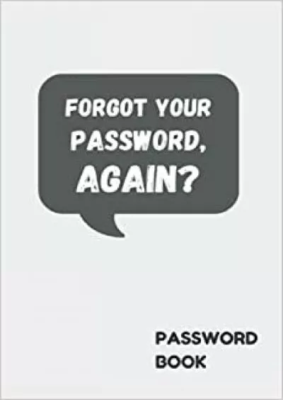 (EBOOK)-Password LogBook Small Forgot Your Password Again? Password alphabetical notebook the best choise for you to remember your passwords  internet password organizer log book small size 4x6