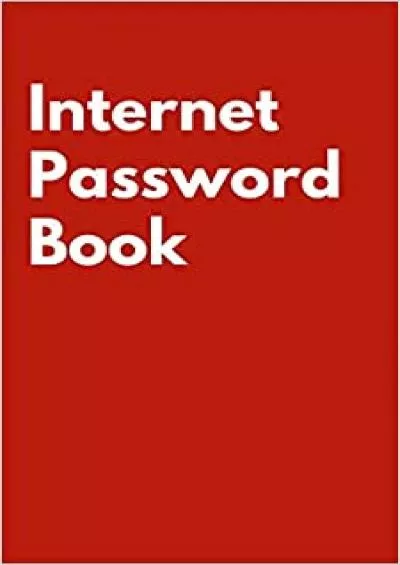 (EBOOK)-Internet Password Book Red Password Logbook to Keep Usernames Passwords Web Addresses & More Alphabetical Tabs for Quick Easy Access