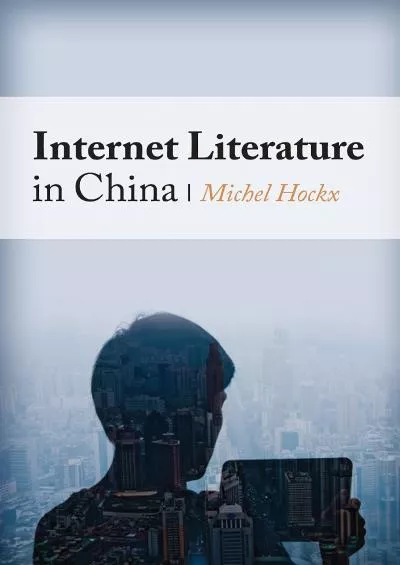 (EBOOK)-Internet Literature in China (Global Chinese Culture)