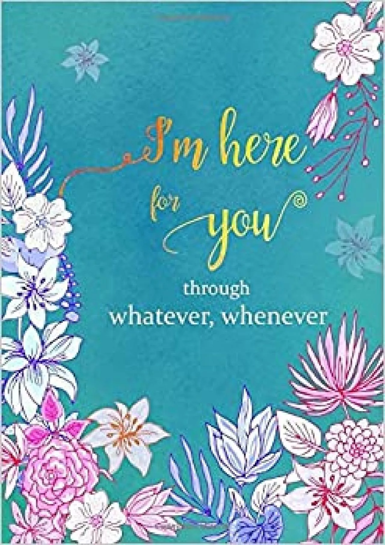 PDF-(EBOOK)-I\'m Here for You through Whatever Whenever B6 Small Password Book Organizer with