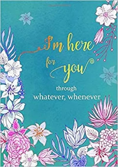 (EBOOK)-I\'m Here for You through Whatever Whenever B6 Small Password Book Organizer with Alphabetical Tabs | Floral Design Teal