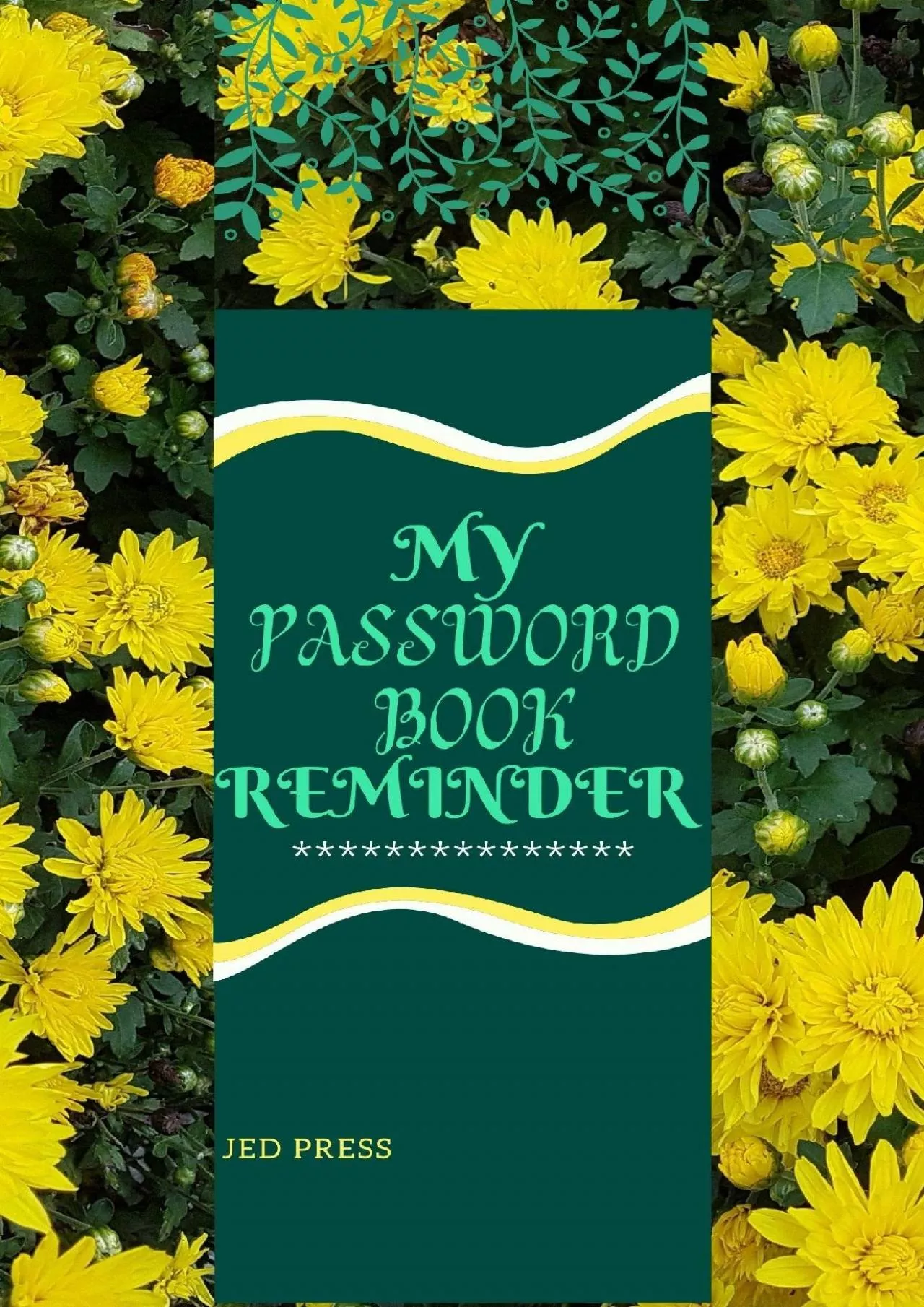 (READ)-MY PASSWORD BOOK REMINDER Alphabetically portable size internet logbook and organizer