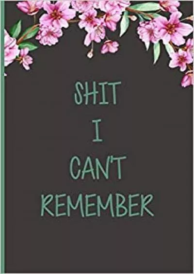 (EBOOK)-Shit I Can\'t Remember Password Book with Alphabetical Tabs Logbook To Protect