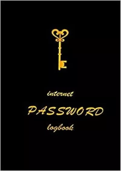 (DOWNLOAD)-Internet Password Logbook A Premium Password LogbookInternet Password LogbookInternet Websites and PasswordsGold and Black Design