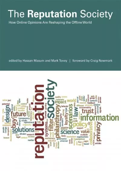 (READ)-The Reputation Society How Online Opinions Are Reshaping the Offline World (The Information Society Series)