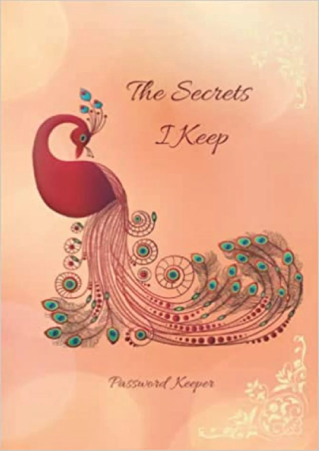 PDF-(DOWNLOAD)-Password Keeper The Secrets I Keep Peacock Theme Keeper for Login for Website