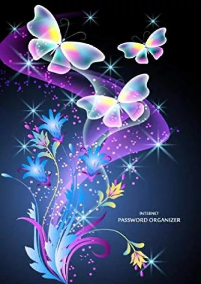 [DOWLOAD]-Internet Password Organizer Butterfly Password Book: Password logbook keeper the sparkle colorful blue purple pink butterfly black navy background ... (Internet Password Organizer Logbook)