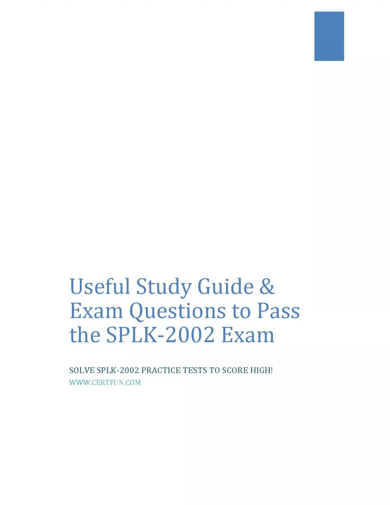 PDF-Useful Study Guide & Exam Questions to Pass the SPLK-2002 Exam