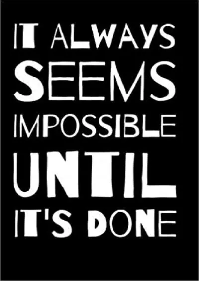 (READ)-It Always Seems Impossible Until It\'S Done notebook Black Notebook Blank Lined Journal Graduation Gift for a recent GraduateLife Inspirational  Positive Motivational Prompts for Him & Her