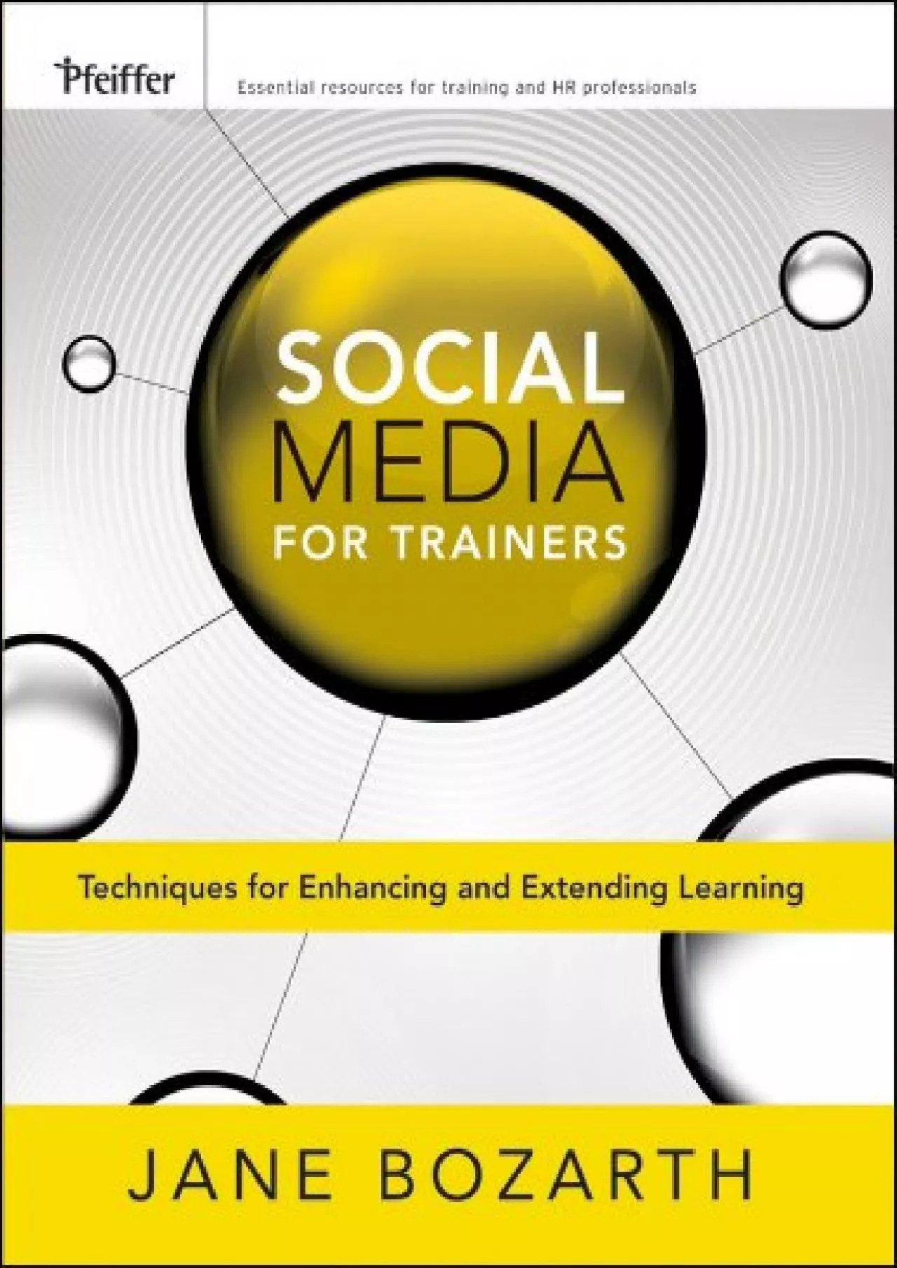 PDF-(DOWNLOAD)-Social Media for Trainers Techniques for Enhancing and Extending Learning