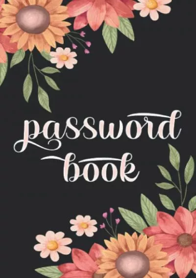 [READ]-Password Book with Alphabetical Tabs: My Little Book of All Passwords I Have to Remember 5x8 Inches, Nice Spring Cover