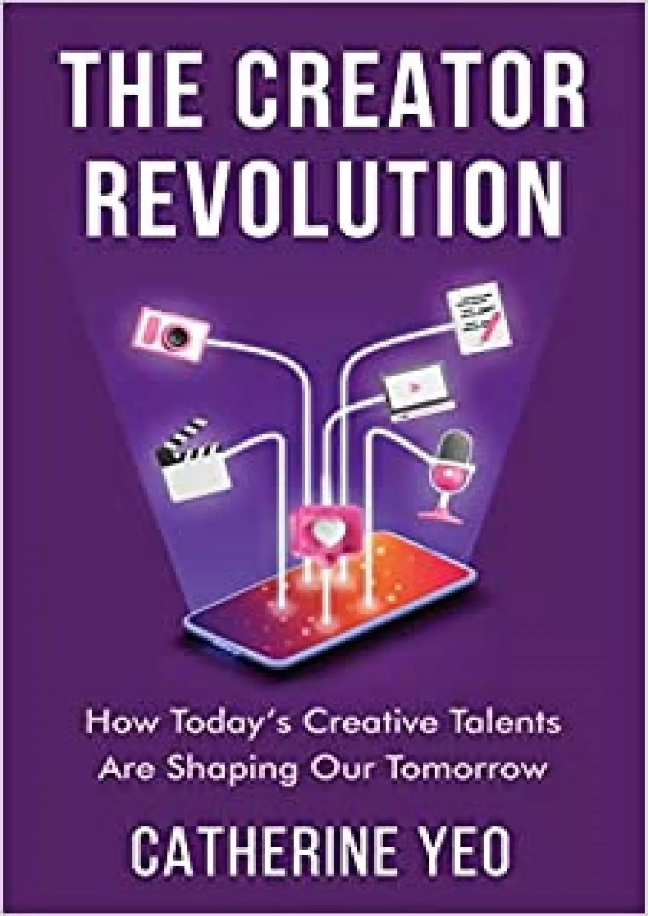 (READ)-The Creator Revolution How Today’s Creative Talents Are Shaping Our Tomorrow