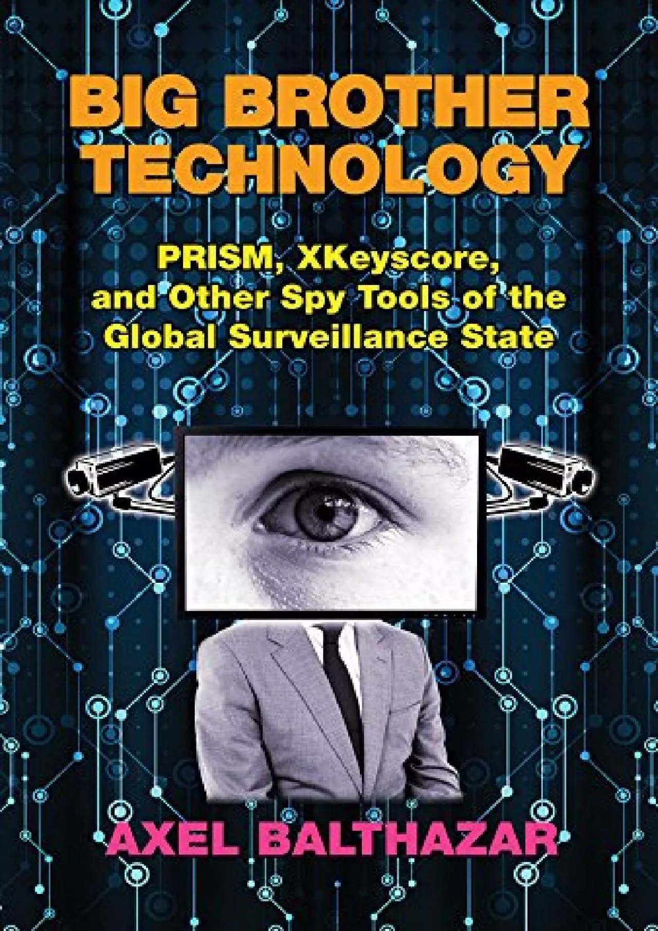 PDF-[PDF]-BIG BROTHER TECHNOLOGY: PRISM, XKeyscore, and other Spy Tools of the Global Surveillance