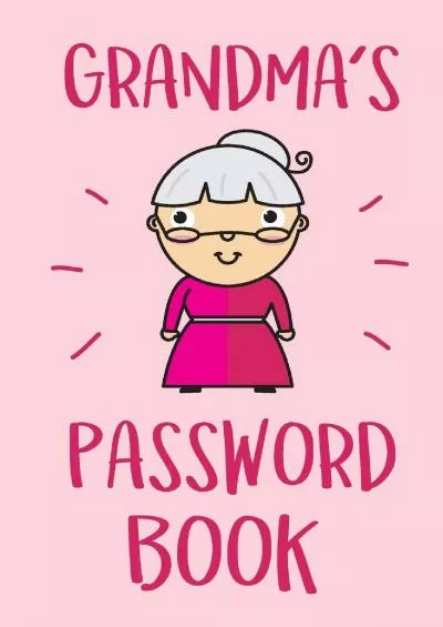 [FREE]-Grandma\'s Password Book: Granny\'s Personal Notebook to Protect Usernames and