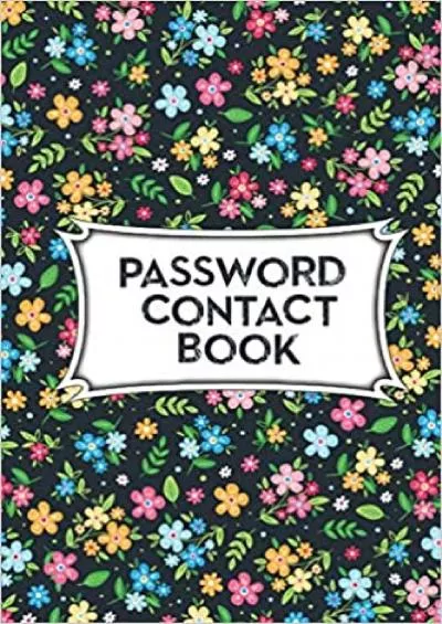 (READ)-Password And Contact Book Password Organizer With Alphabetical Tabs - Over 100 Pages Password Keeper Notebook Password Log Book - 6\' X 9\' Password And Login Book Best Forgot Your Password Book