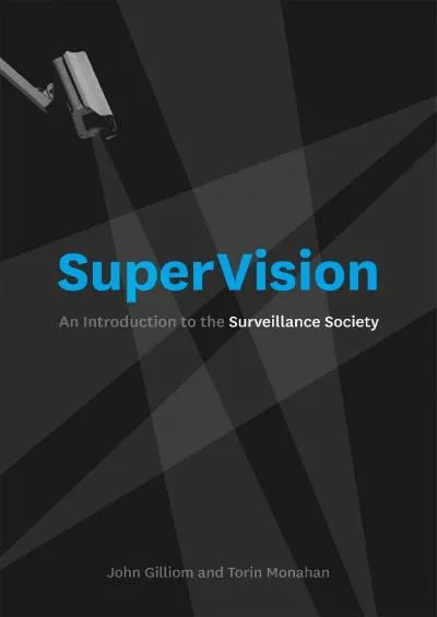 [FREE]-SuperVision: An Introduction to the Surveillance Society