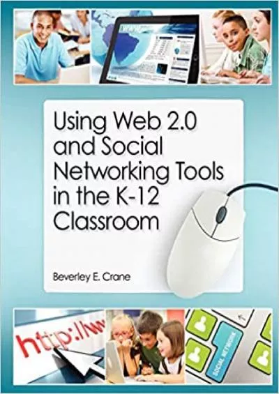 (BOOS)-Using Web 20 and Social Networking Tools in the K-12 Classroom