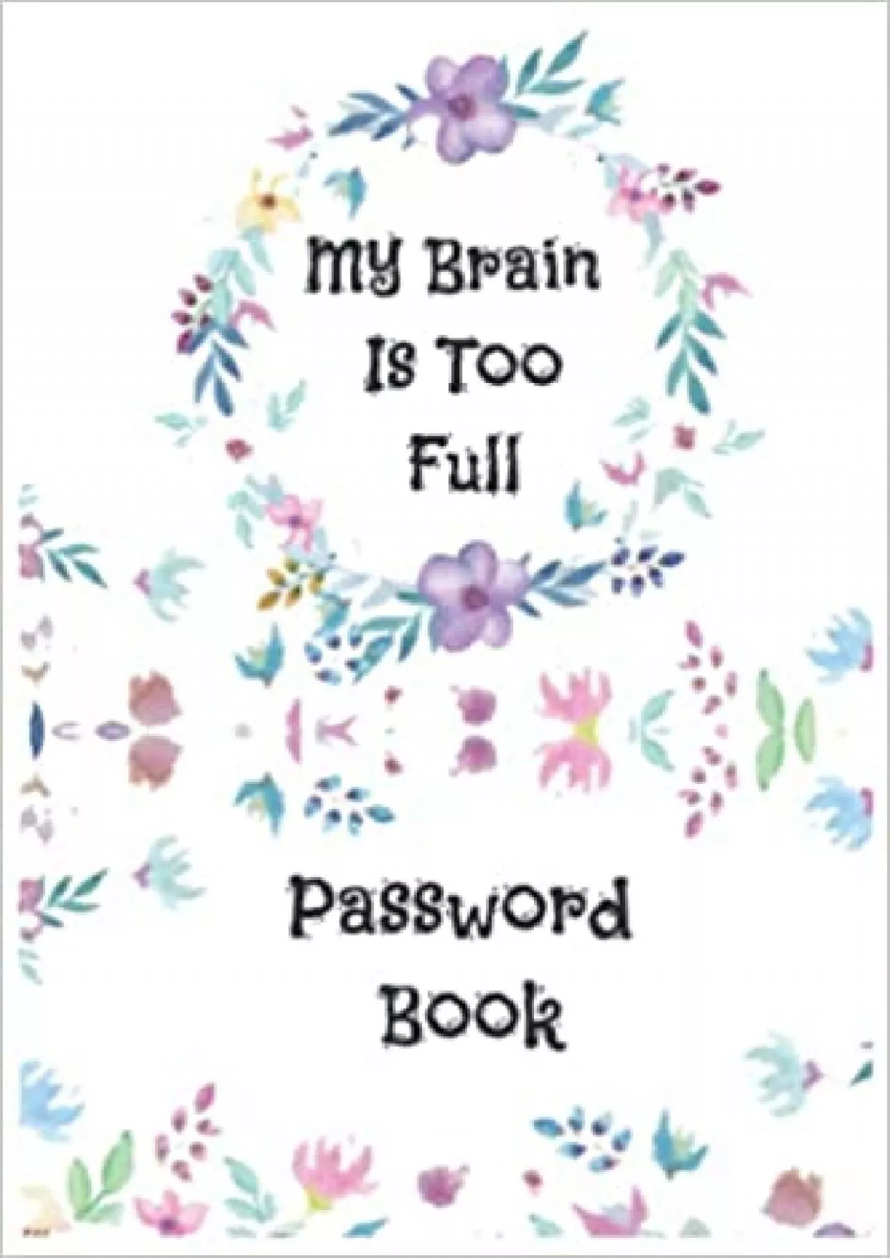 (EBOOK)-Password Book My Brain is Too Full Nice Design Internet Password Book Alphabetical