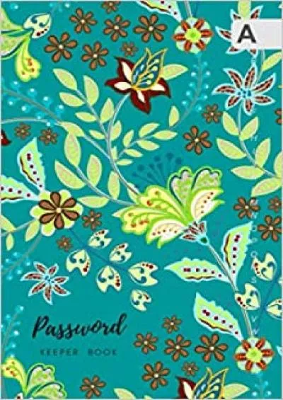 (EBOOK)-Password Keeper Book 4x6 Mini Login Notebook Organizer with A-Z Alphabetical Tabs Printed | Retro Motif Flower Design Teal