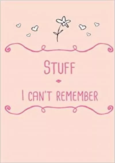 (READ)-Stuff I Can\'t Remember Organize Your Passwords (Password Organizers) (Volume 1)