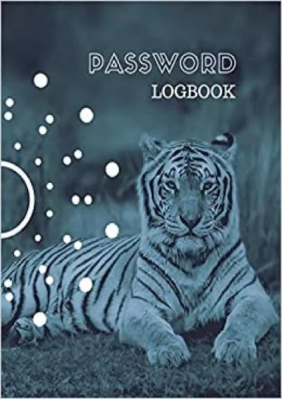 (DOWNLOAD)-Password Logbook Tiger Internet Password Keeper With Alphabetical Tabs | Large-print Edition 85 x 11 inches (vol 2)