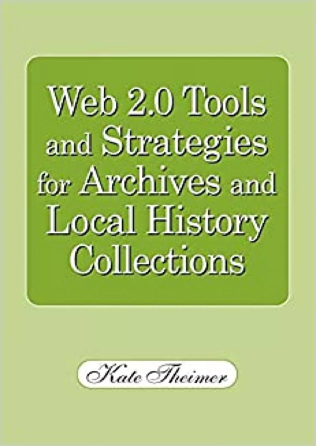 PDF-(BOOK)-Web 20 Tools and Strategies for Archives and Local History Collections