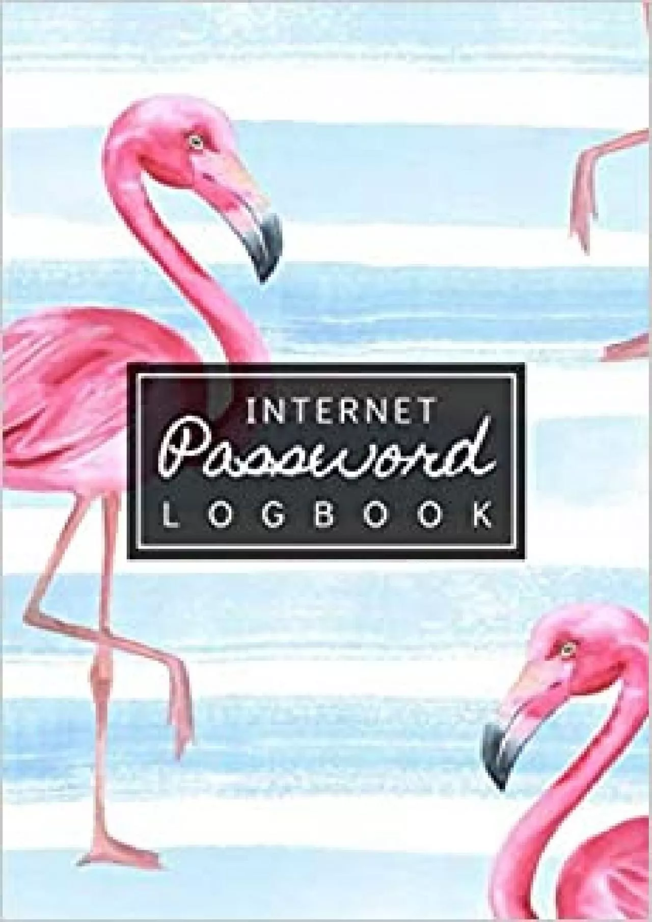 (READ)-INTERNET PASSWORD LOGBOOK Watercolor Cute Flamingo Password Journal Password Log