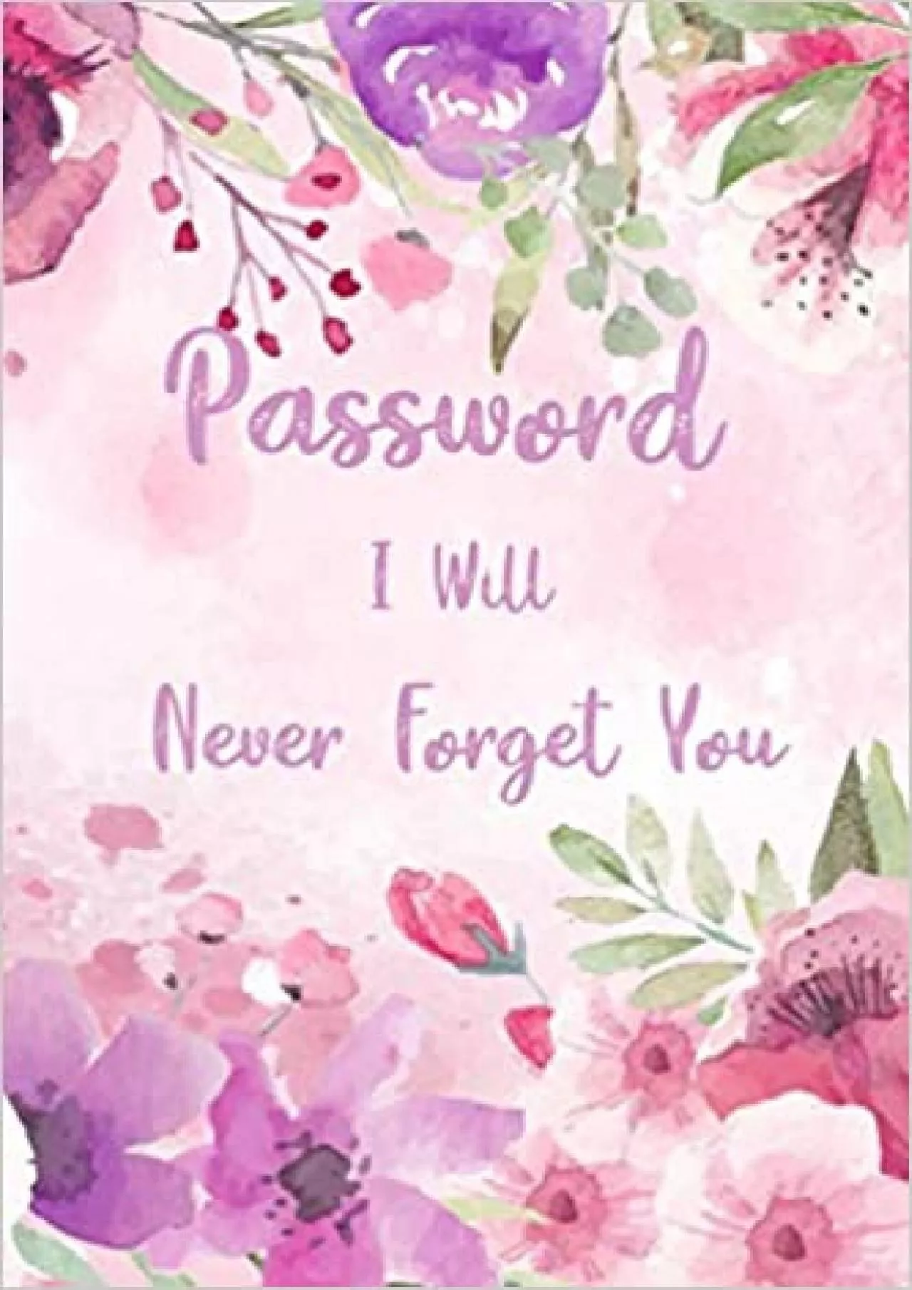 PDF-(READ)-Password I\'ll Never Forget You Internet Password Logbook With Alphabetical Tabs