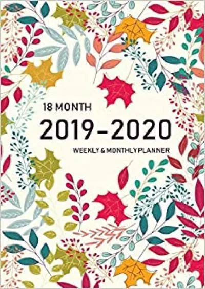 (READ)-2019-2020 18 Month Weekly and Monthly Planner Daily Weekly Monthly Calendar Planner for To Do List and Academic Agenda Schedule Organizer | June 2019  2019 through December 2020 18 Month Calendar)