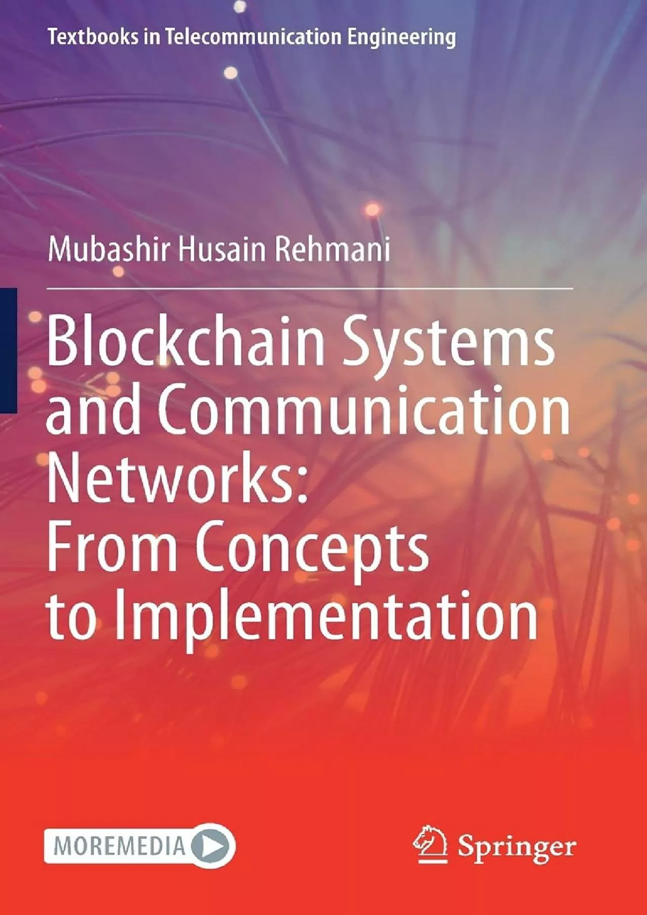 [READING BOOK]-Blockchain Systems and Communication Networks: From Concepts to Implementation