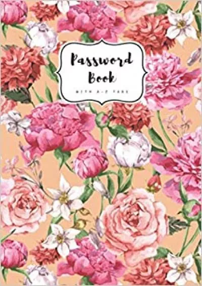(READ)-Password Book with A-Z Tabs 5x7 Internet Password Logbook with Alphabetical Index | Watercolor Vintage Peony Rose Flower Design Orange