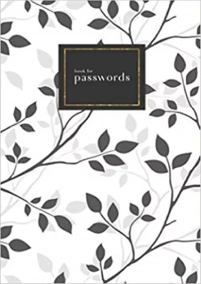 (EBOOK)-Book for Passwords 4x6 Small Internet Address Notebook with A-Z Alphabetical Index | Twig Leaf Silhouette Design | White